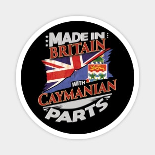 Made In Britain With Caymanian Parts - Gift for Caymanian From Cayman Islands Magnet